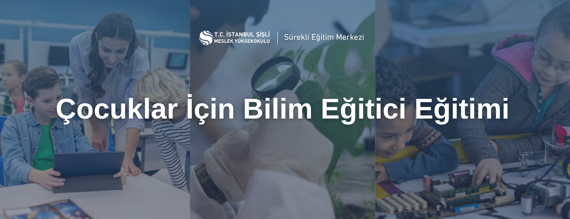 Çocuklar İçin Bilim Eğitici Eğitimi – BANNER