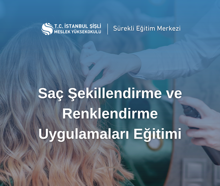 Saç Şekillendirme ve Renklendirme Uygulamaları Eğitimi